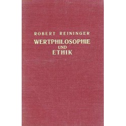 Wertphilosophie und Ethik. Von Robert Reininger (1939).