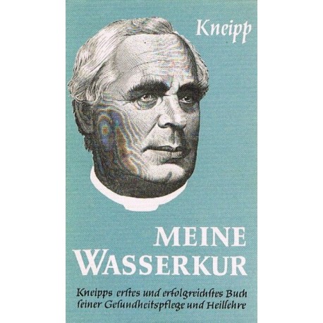 Meine Wasserkur. Von Sebastian Kneipp (1954).