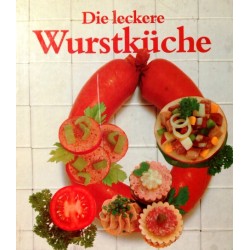 Die leckere Wurstküche. Von Heidemarie Freund (1983).