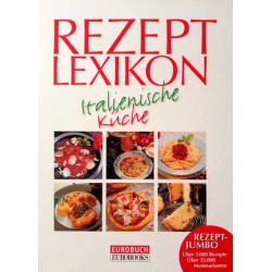 Rezeptlexikon Italienische Küche. Von Stefanie Buhles (1999).