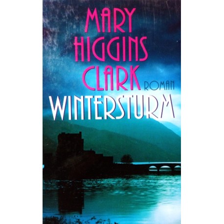 Wintersturm. Von Mary Higgins Clark (2000).