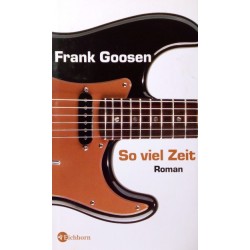 So viel Zeit. Von Frank Goosen (2007).