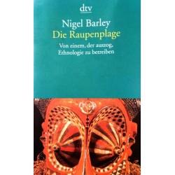 Die Raupenplage. Von Nigel Barley (1998).