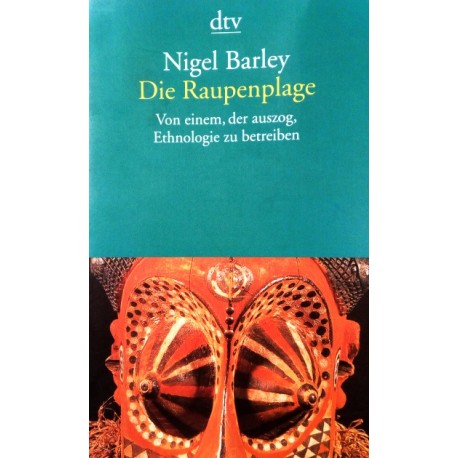 Die Raupenplage. Von Nigel Barley (1998).
