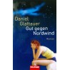 Gut gegen Nordwind. Von Daniel Glattauer (2008).
