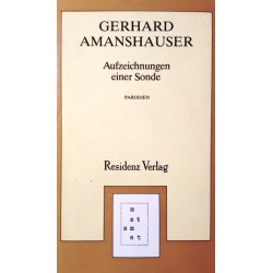 Aufzeichnungen einer Sonde. Von Gerhard Amanshauser (1979).