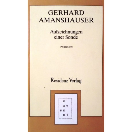 Aufzeichnungen einer Sonde. Von Gerhard Amanshauser (1979).