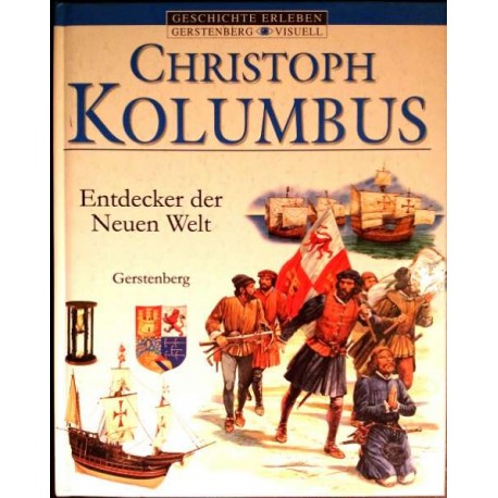 Christoph Kolumbus. Entdecker der neuen Welt. Von Peter Chrisp (2001).