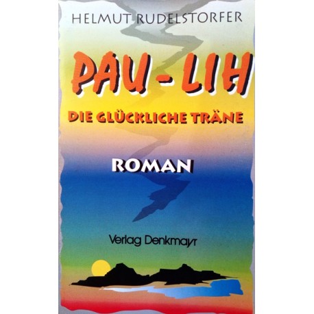 Pau-Lih. Von Helmut Rudelstorfer (1996).
