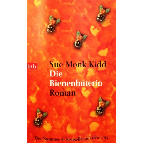 Die Bienenhüterin. Von Sue Monk Kidd (2005).