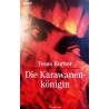 Die Karawanenkönigin. Von Tessa Korber (2000).