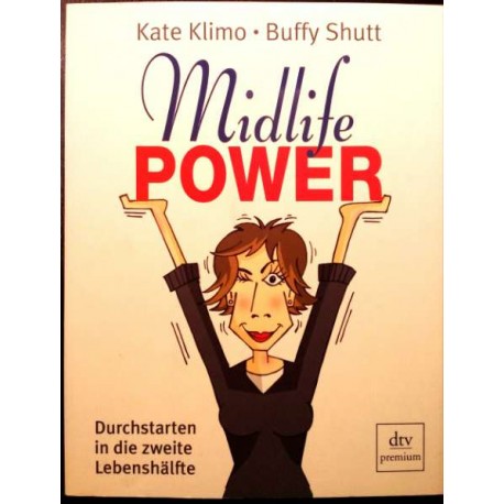 Midlife Power. Von Kate Klimo (2007).