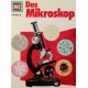 Das Mikroskop. Was ist was Band 8. Von Martin Keen (1983).