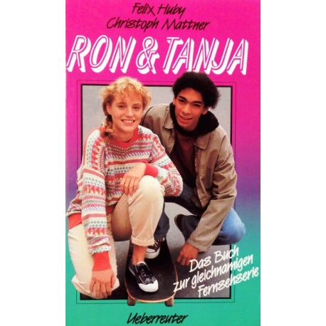 Ron und Tanja. Von Felix Huby (1990).