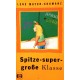 Spitze-super-große Klasse. Von Lene Mayer-Skumanz (1996).