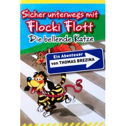 Sicher unterwegs mit Flocki Flott. Von Thomas Brezina (2008).