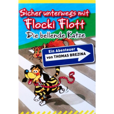 Sicher unterwegs mit Flocki Flott. Von Thomas Brezina (2008).