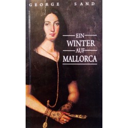 Ein Winter auf Mallorca. Von George Sand (2005).