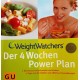 Der 4 Wochen Power Plan. Von Weight Watchers (2008).