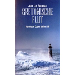 Bretonische Flut. Von Jean-Luc Bannalec (2016).