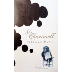 Mr. Chartwell. Von Rebecca Hunt (2012).