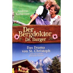 Der Bergdoktor Dr. Burger. Von Andreas Kufsteiner (1980).