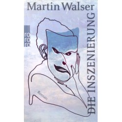 Die Inszenierung. Von Martin Walser (2015).