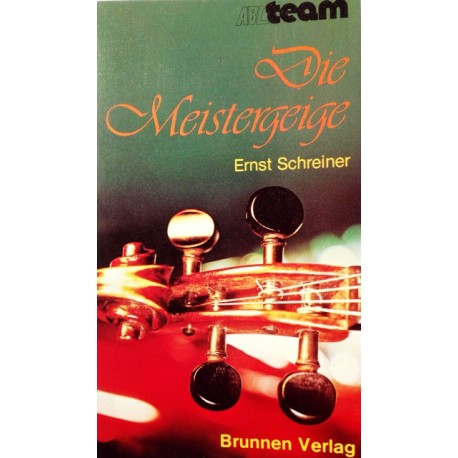 Die Meistergeige. Von Ernst Schreiner (1981).