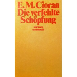 Die verfehlte Schöpfung. Von E.M. Cioran (1979).