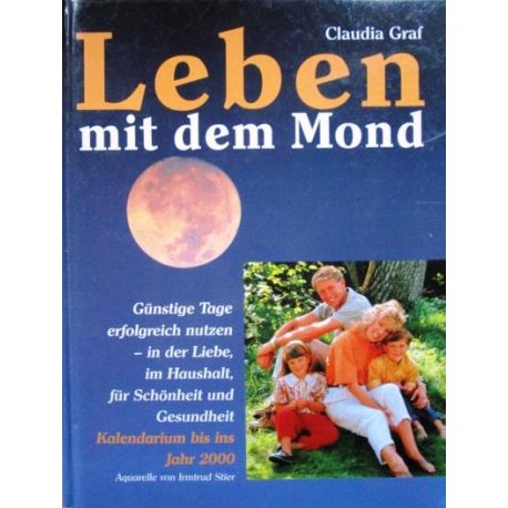 Leben mit dem Mond. Von Claudia Graf (1995).