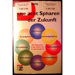 Die acht Sphären der Zukunft. Von Matthias Horx (1999).