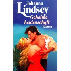 Geheime Leidenschaft. Von Johanna Lindsey (1989).