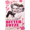 Bitter Fotze. Von Maria Sveland (2009).