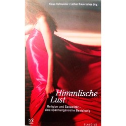 Himmlische Lust. Von Klaus Hofmeister (2011).