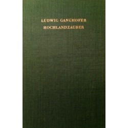 Hochlandzauber. Von Ludwig Ganghofer (1963).