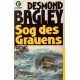 Sog des Grauens. Von Desmond Bagley (1984).