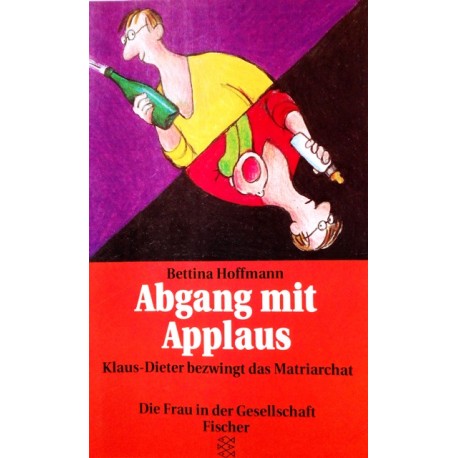 Abgang mit Applaus. Von Bettina Hoffmann (1993).