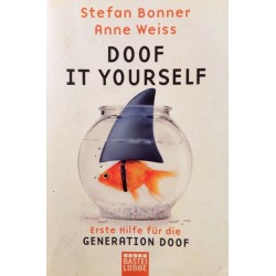 Doof it yourself. Von Stefan Bonner (2010).