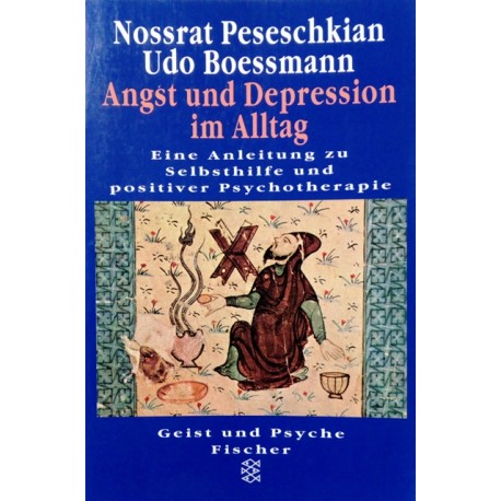 Angst und Depression im Alltag. Von Nossrat Peseschkian (1998).