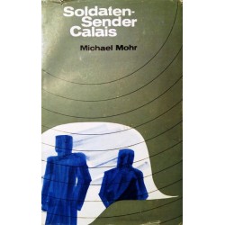 Soldatensender Calais. Von Michael Mohr (1960).