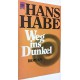Weg ins Dunkel. Von Hans Habe (1979).