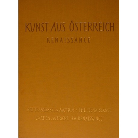 Renaissance. Kunst aus Österreich. Von Hermann Fillitz (1964).