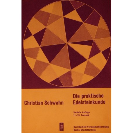 Die praktische Edelsteinkunde. Von Christian Schwahn (1963).