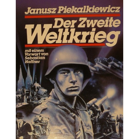 Der zweite Weltkrieg. Von Janusz Piekalkiewicz (1985).