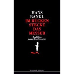 Im Rücken steckt das Messer. Von Hans Bankl (2001).