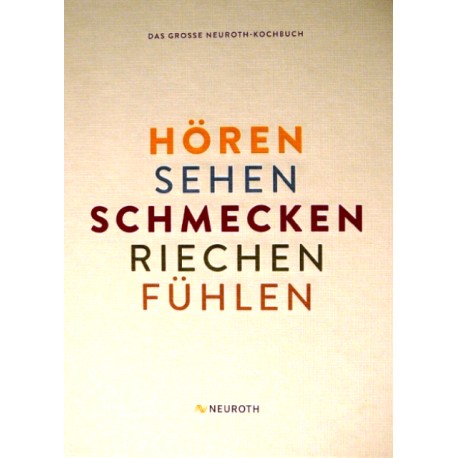 Hören, Sehen, Schmecken, Riechen, Fühlen. Von: Neuroth (2017).