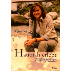 Hautnah erlebt. Von Brigitte Lang (2005).