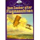 Vom Zauber alter Flugmaschinen. Von Arthur Bechtel (1983).