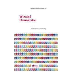 Wir sind Demokratie. Von Barbara Prammer (2013).