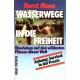 Wasserwege in die Freiheit. Von Horst Maas (1982).